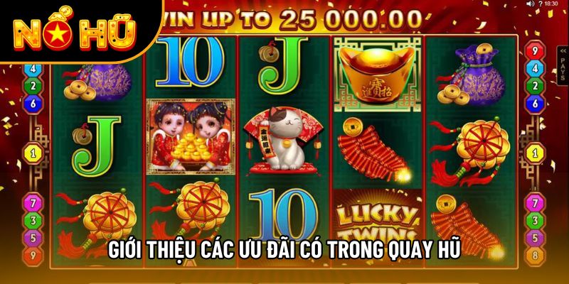 Giới thiệu các ưu đãi có trong quay hũ