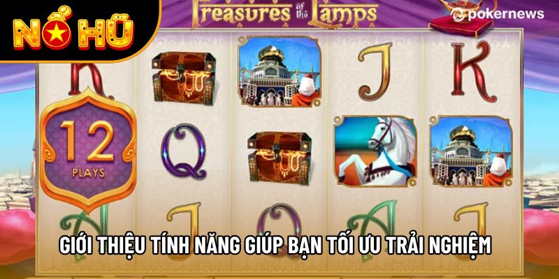 Giới thiệu tính năng giúp bạn tối ưu trải nghiệm