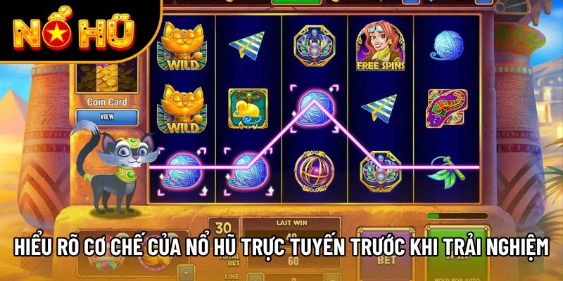 Hiểu rõ cơ chế của nổ hũ trực tuyến trước khi trải nghiệm