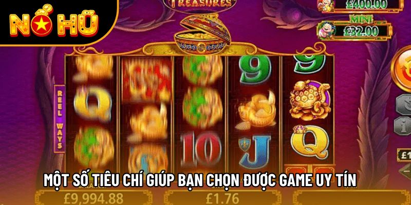 Một số tiêu chí giúp bạn chọn được game uy tín